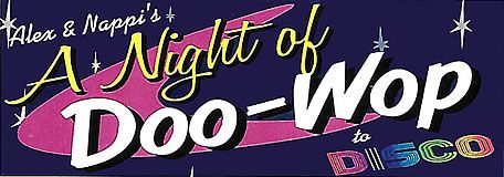 Alex & Nappi's A Night of Doo Wop to Disco